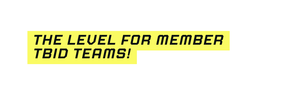 the level for member tbid teams